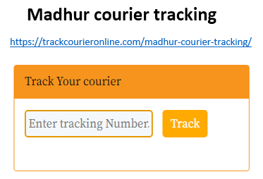 Madhur courier tracking with Madhur courier tracking number to track the courier.